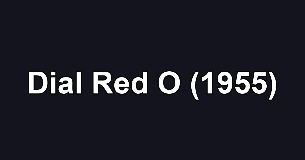 Dial Red O (1955)