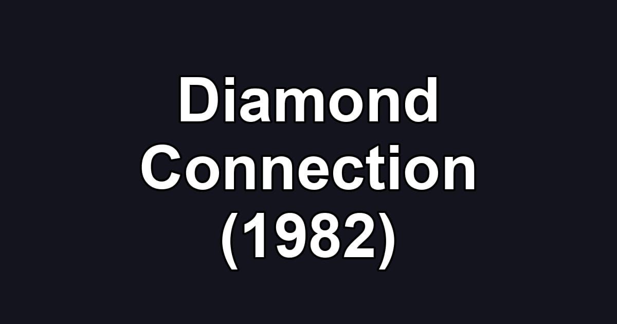 Diamond Connection (1982)