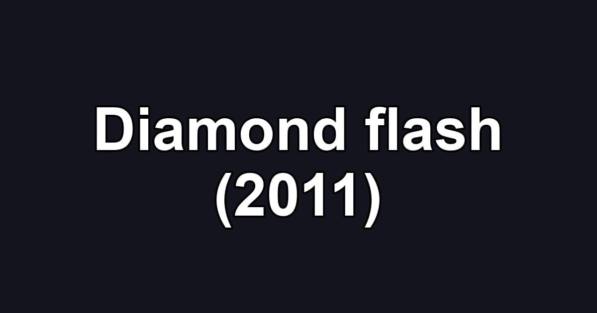 Diamond flash (2011)