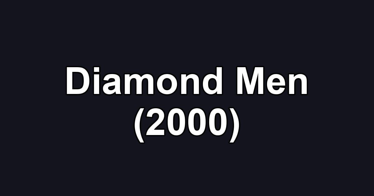 Diamond Men (2000)
