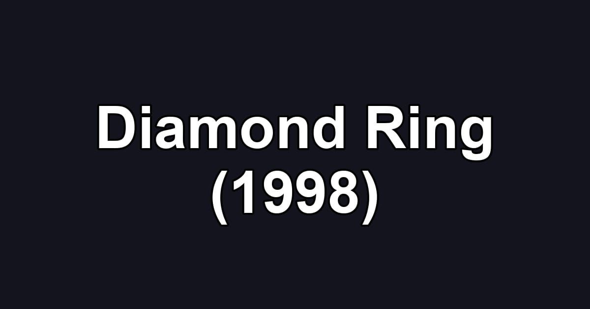 Diamond Ring (1998)