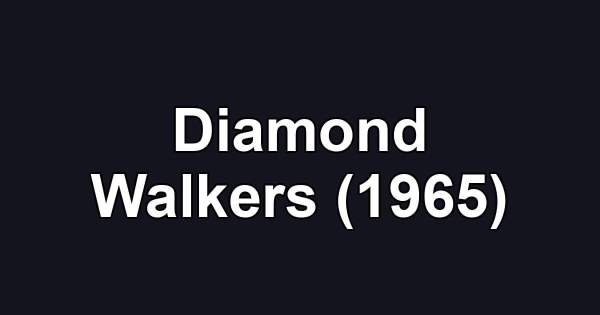 Diamond Walkers (1965)
