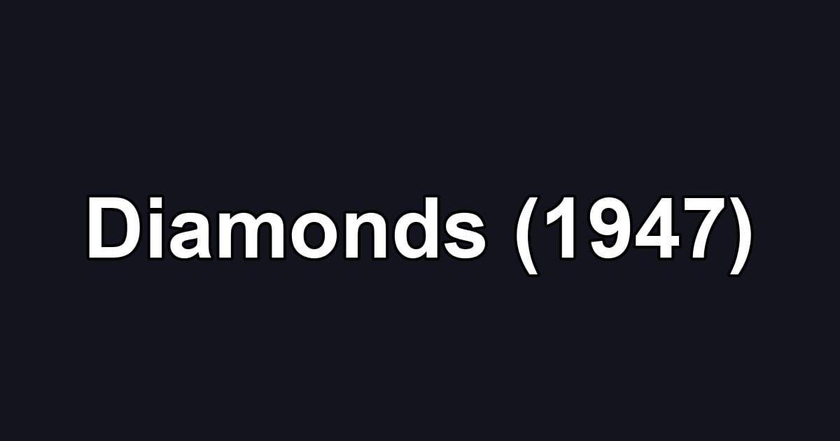 Diamonds (1947)