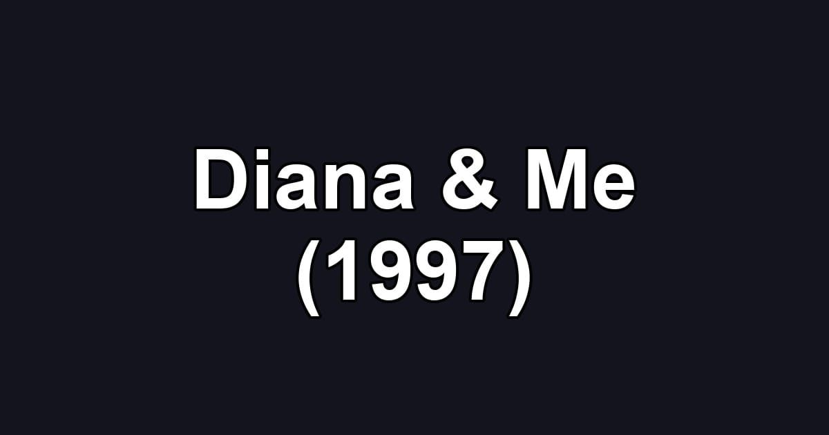 Diana & Me (1997)