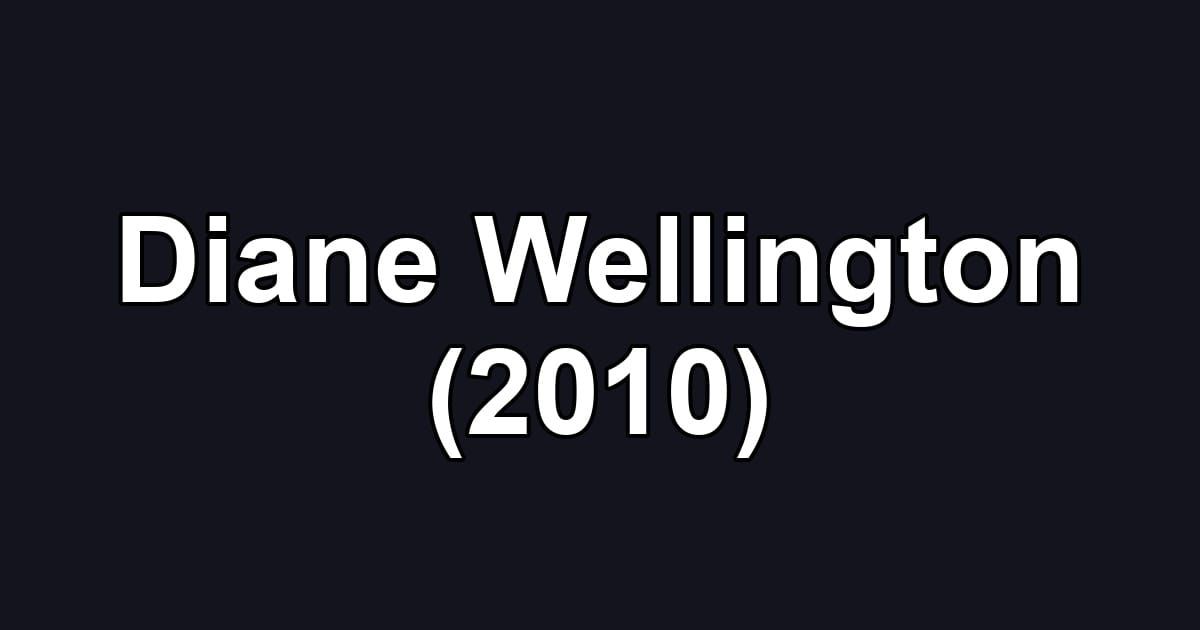 Diane Wellington (2010)