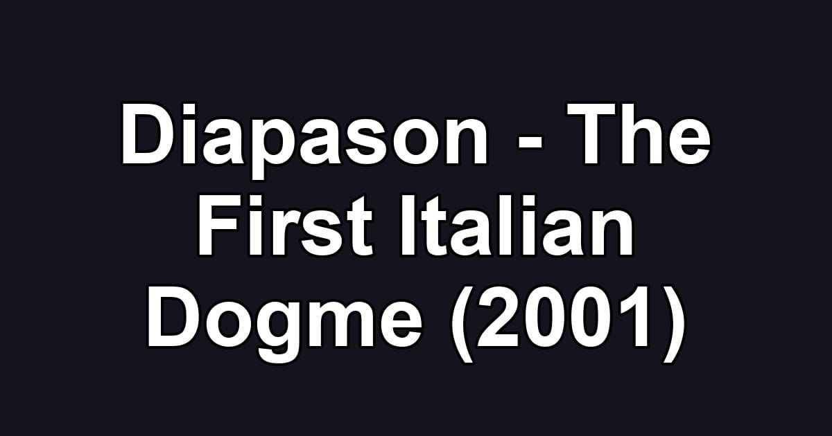Diapason - The First Italian Dogme (2001)
