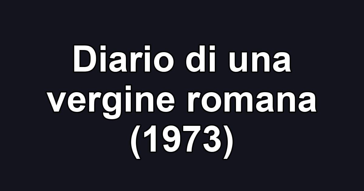 Diario di una vergine romana (1973)