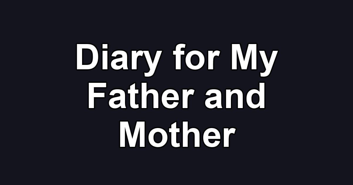 Diary for My Father and Mother