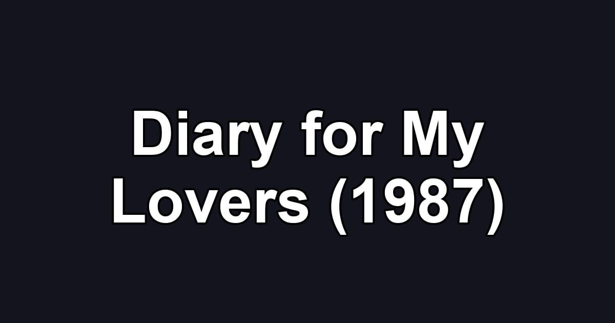 Diary for My Lovers (1987)
