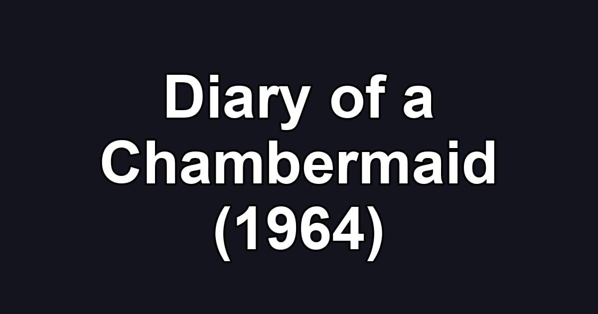 Diary of a Chambermaid (1964)