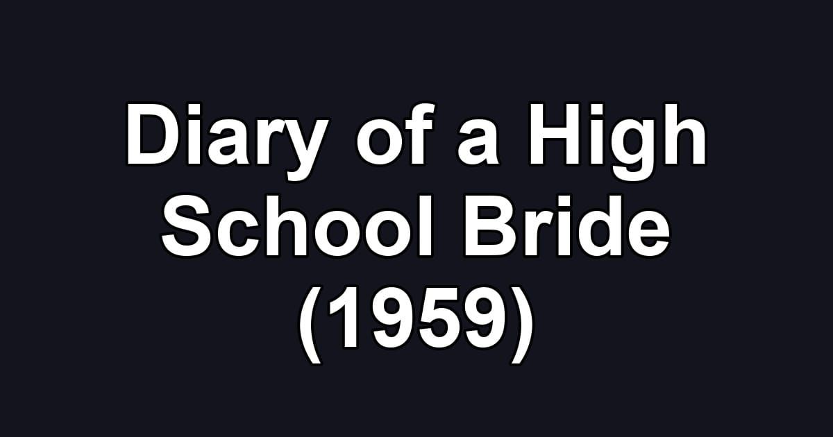 Diary of a High School Bride (1959)