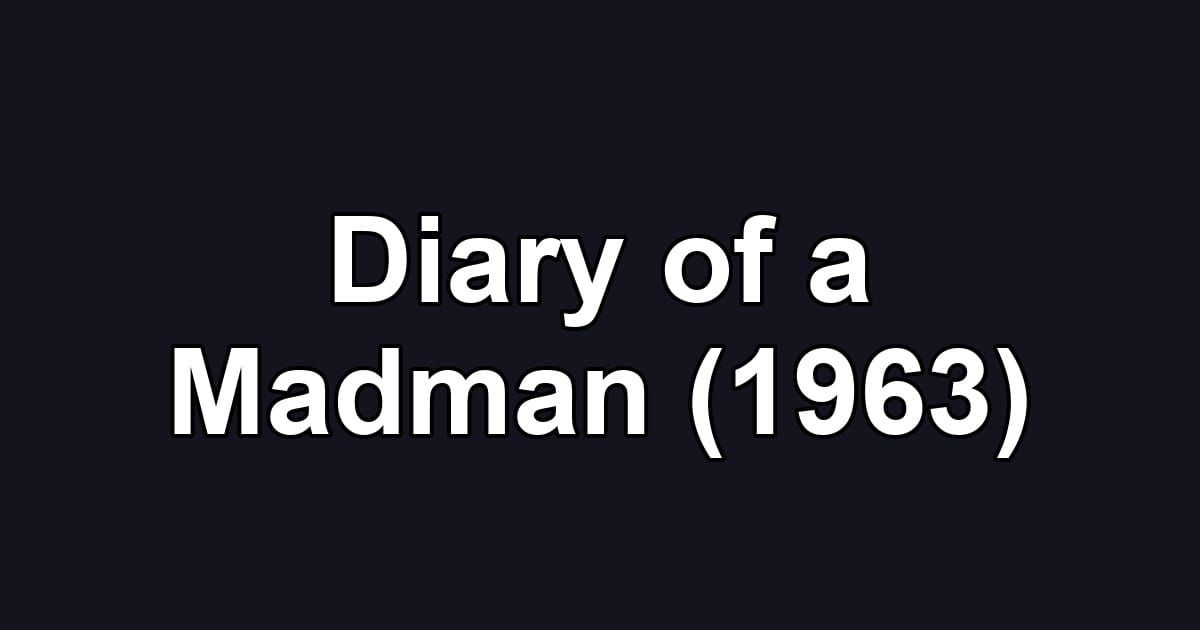 Diary of a Madman (1963)
