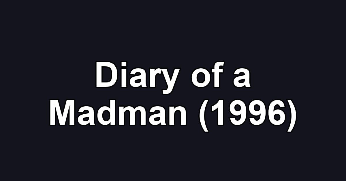 Diary of a Madman (1996)