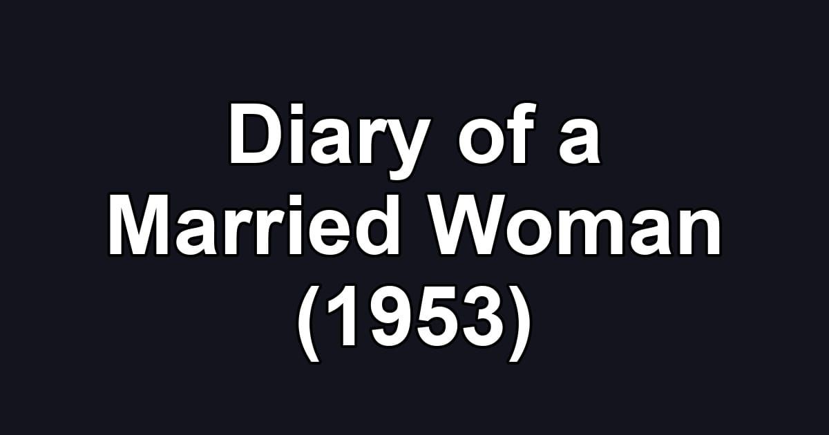 Diary of a Married Woman (1953)