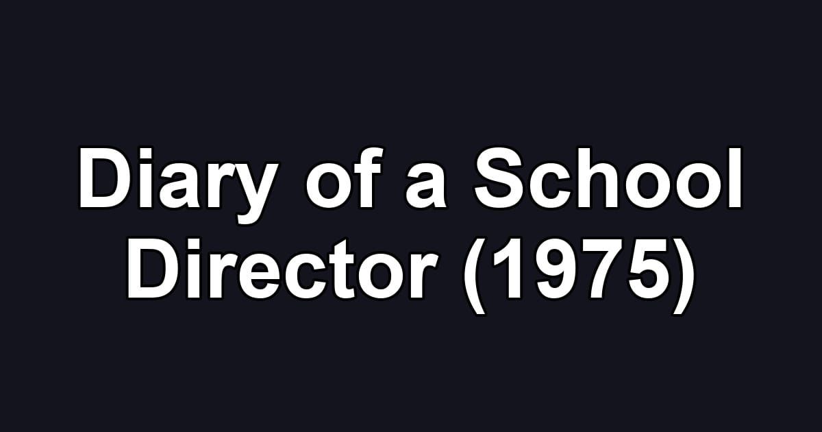 Diary of a School Director (1975)
