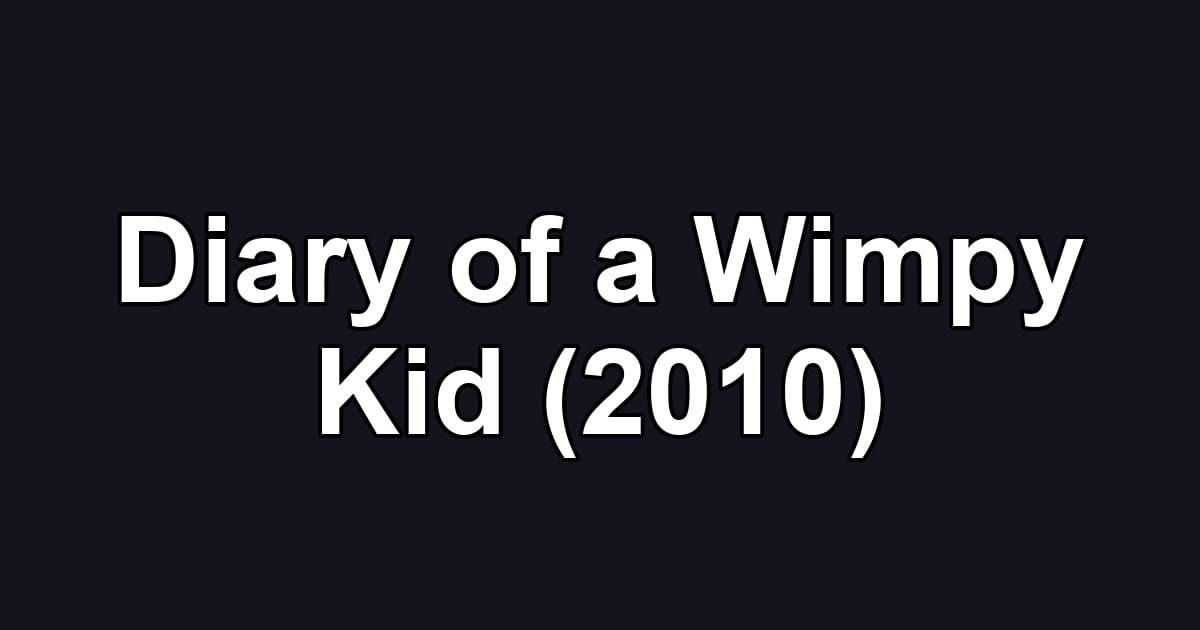 Diary of a Wimpy Kid (2010)
