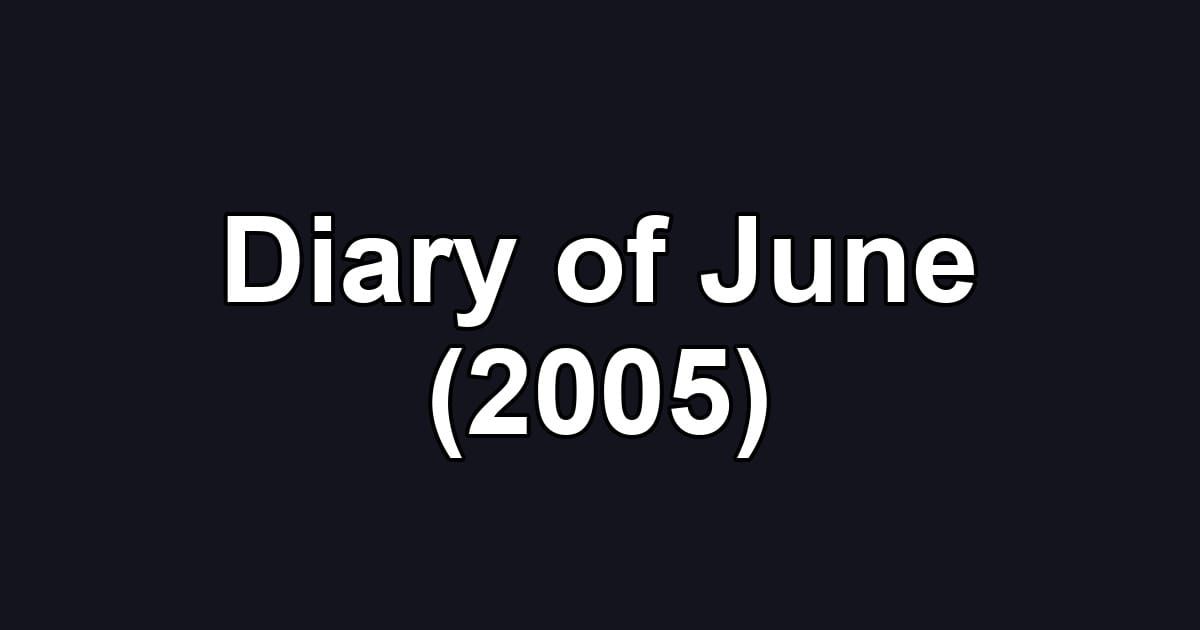 Diary of June (2005)