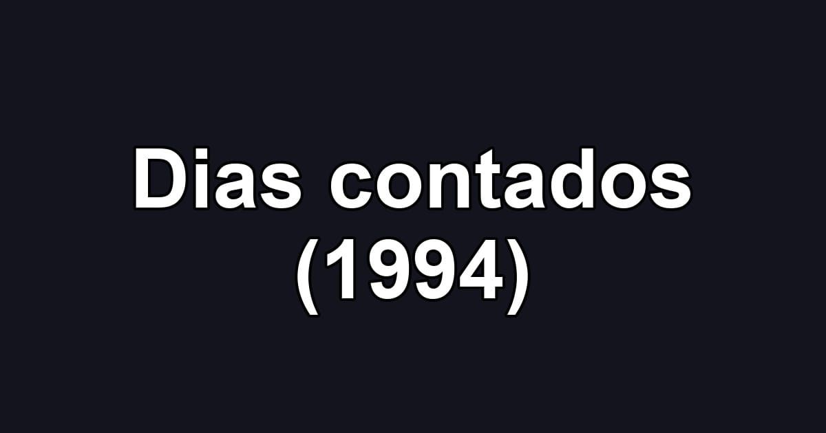 Dias contados (1994)