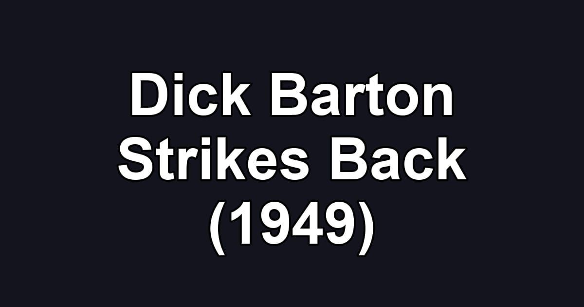 Dick Barton Strikes Back (1949)