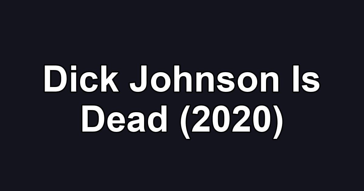 Dick Johnson Is Dead (2020)