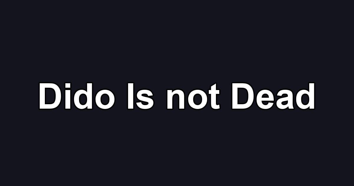 Dido Is not Dead