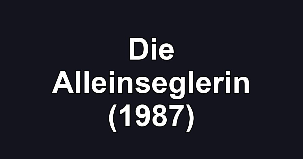 Die Alleinseglerin (1987)