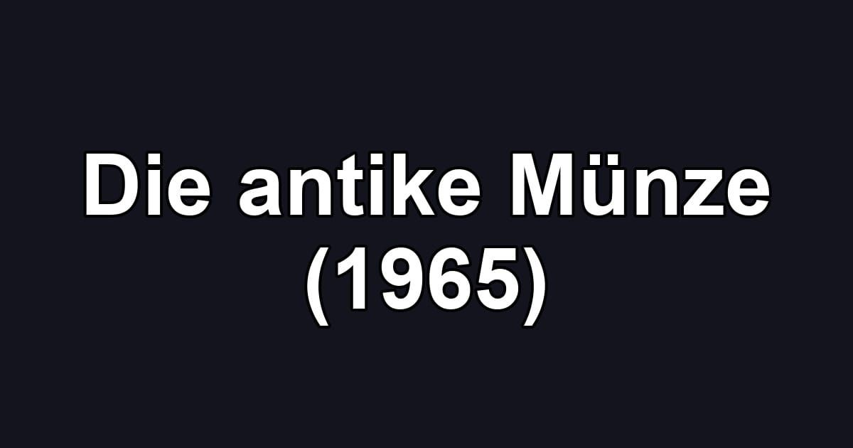 Die antike Münze (1965)