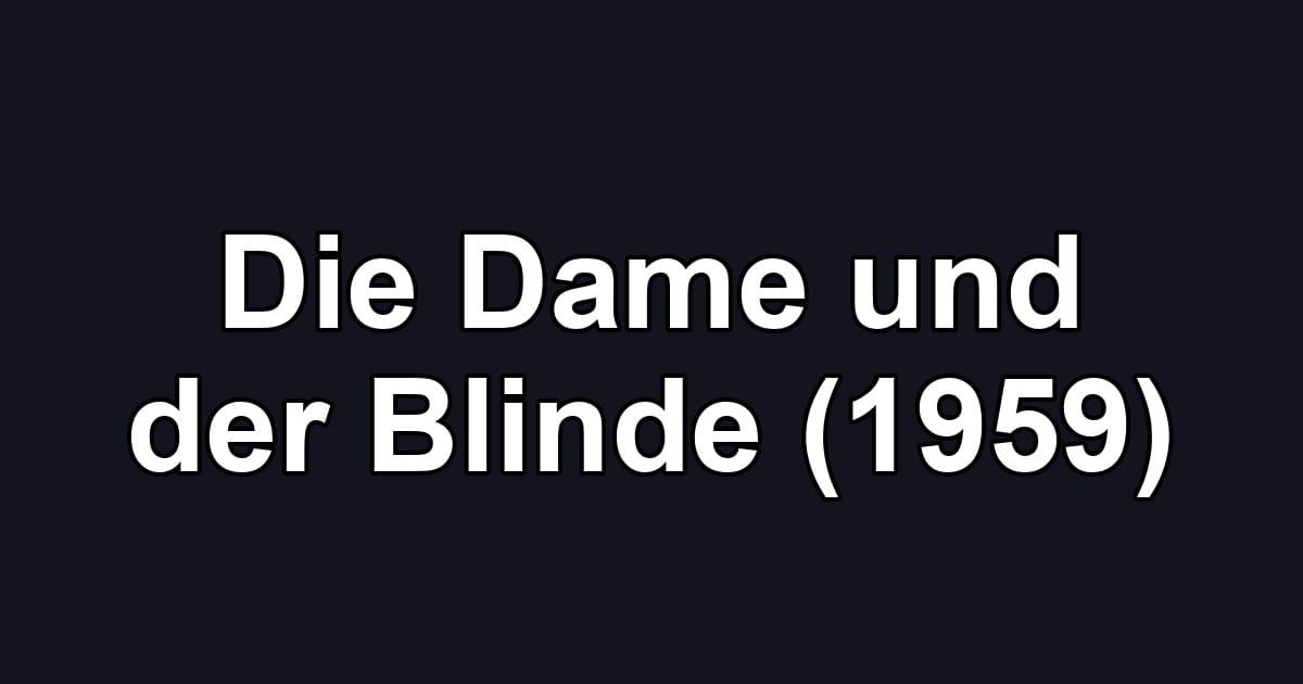 Die Dame und der Blinde (1959)
