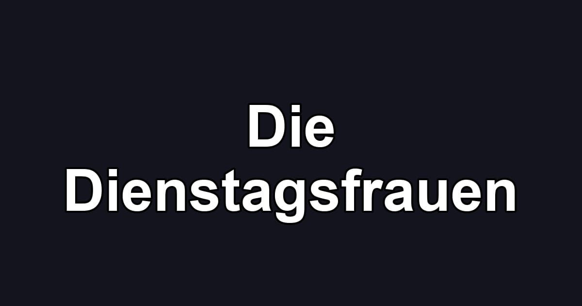 Die Dienstagsfrauen