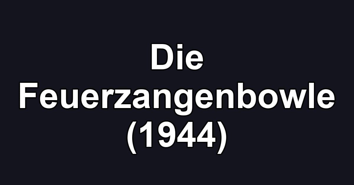 Die Feuerzangenbowle (1944)