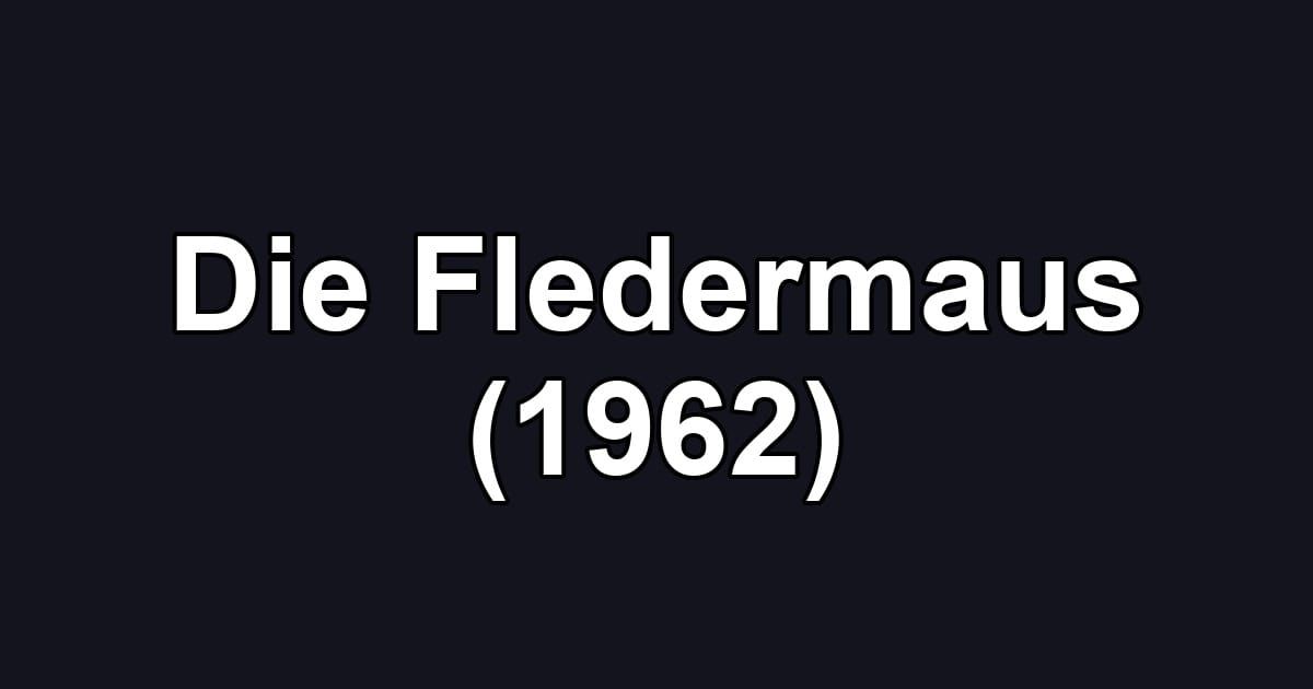Die Fledermaus (1962)