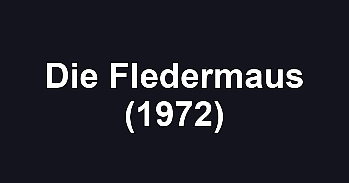 Die Fledermaus (1972)
