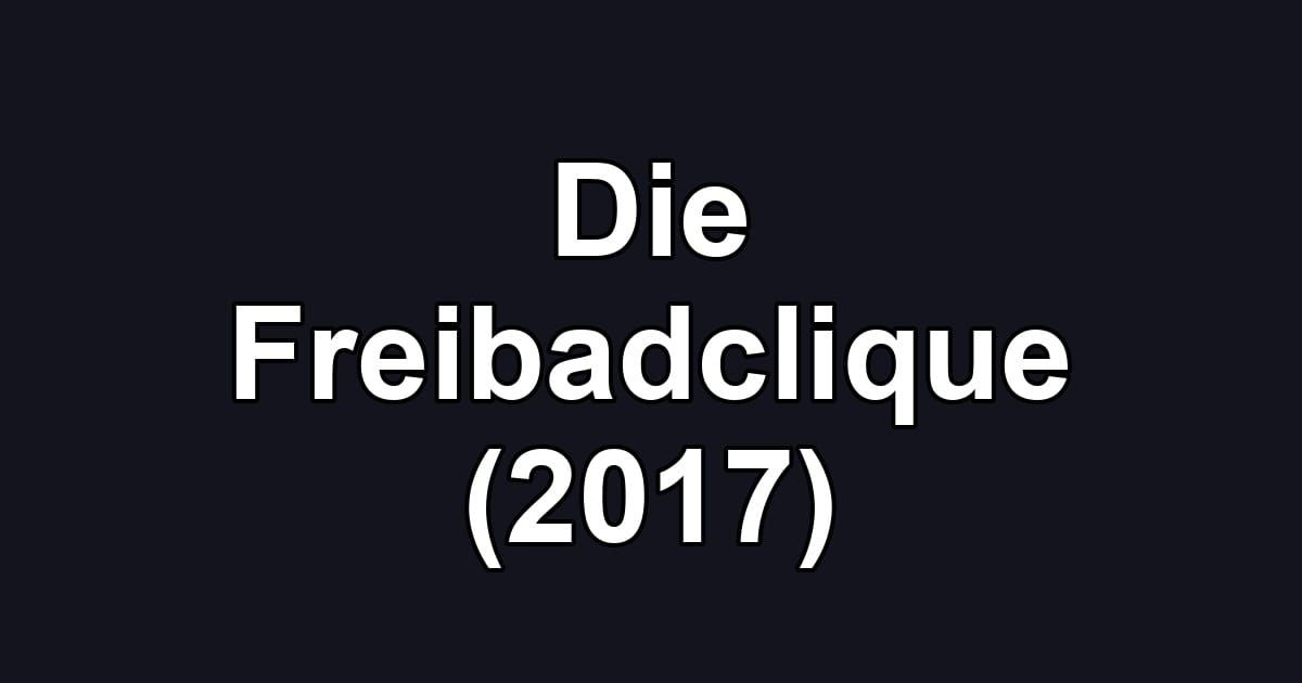 Die Freibadclique (2017)