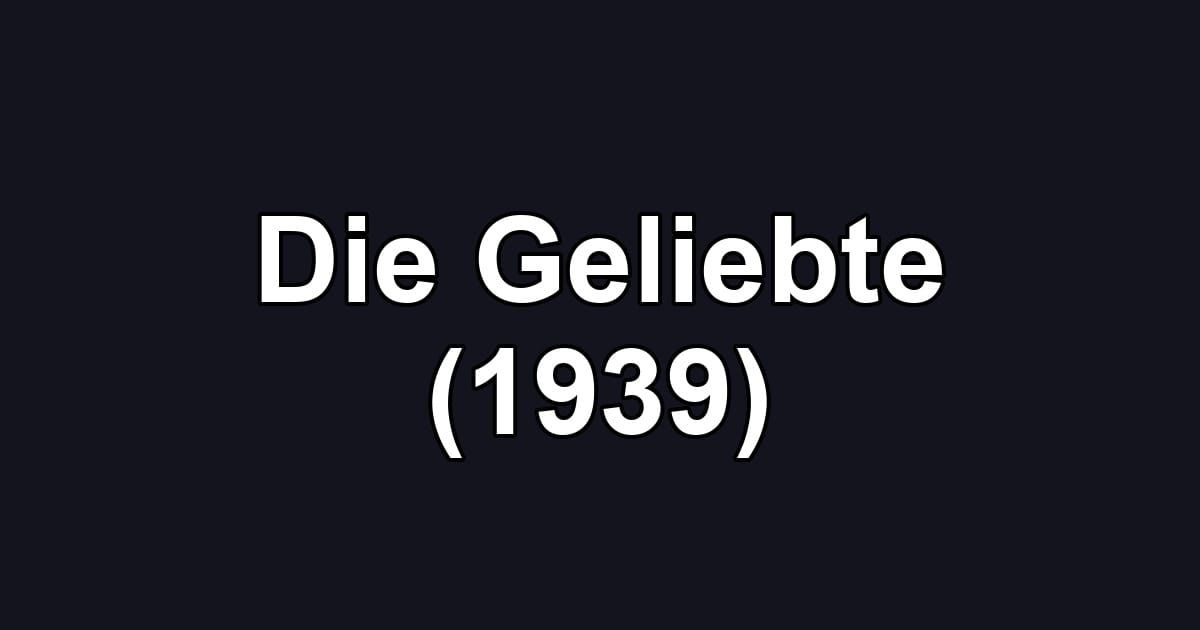 Die Geliebte (1939)