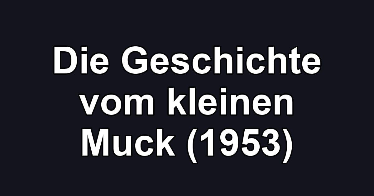Die Geschichte vom kleinen Muck (1953)