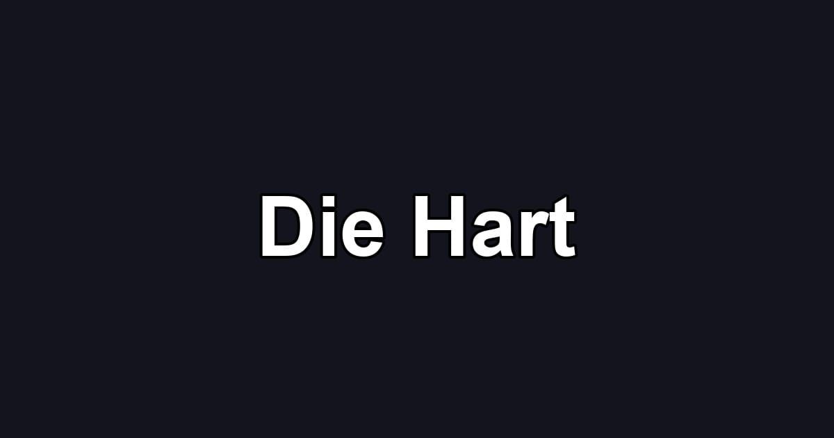 Die Hart