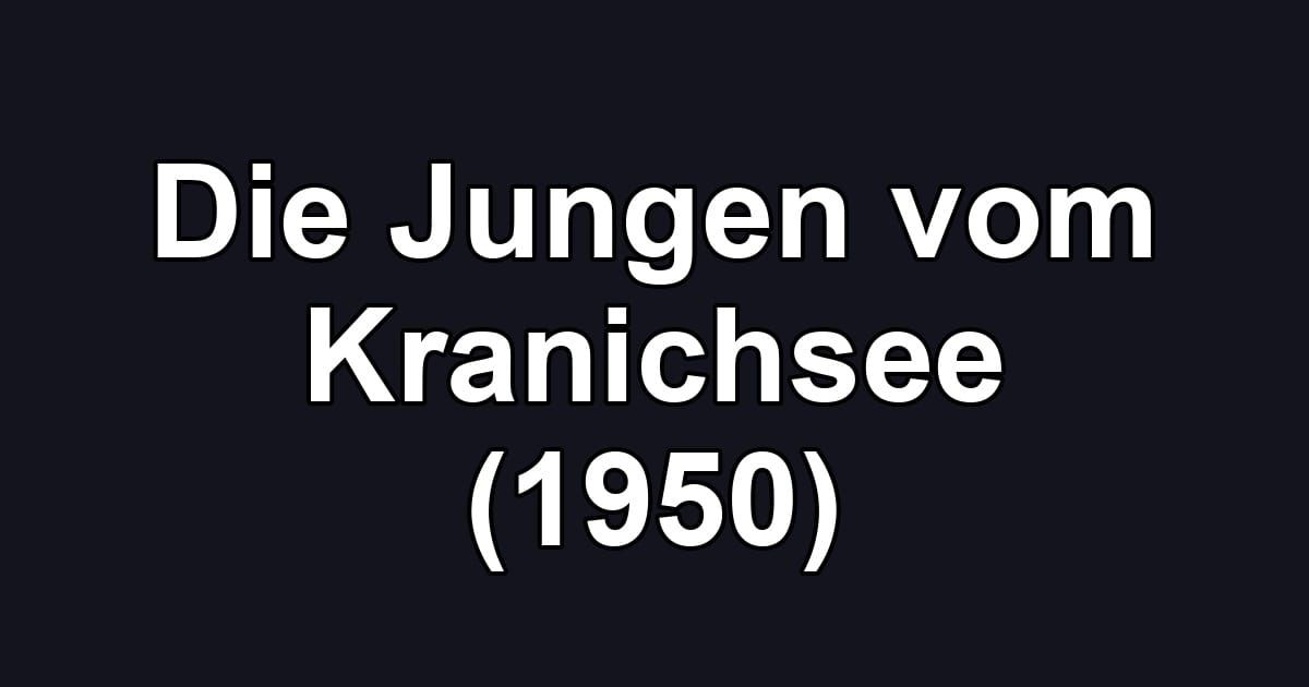 Die Jungen vom Kranichsee (1950)
