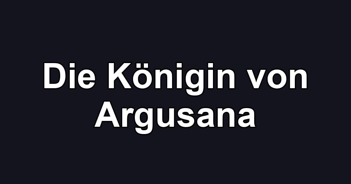 Die Königin von Argusana