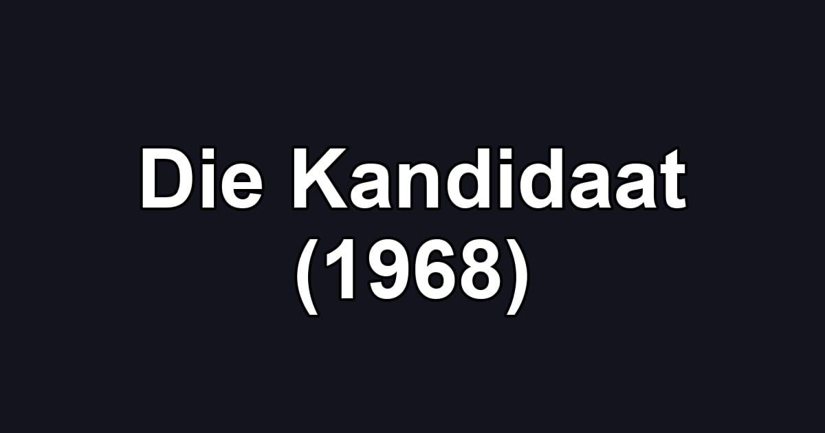 Die Kandidaat (1968)