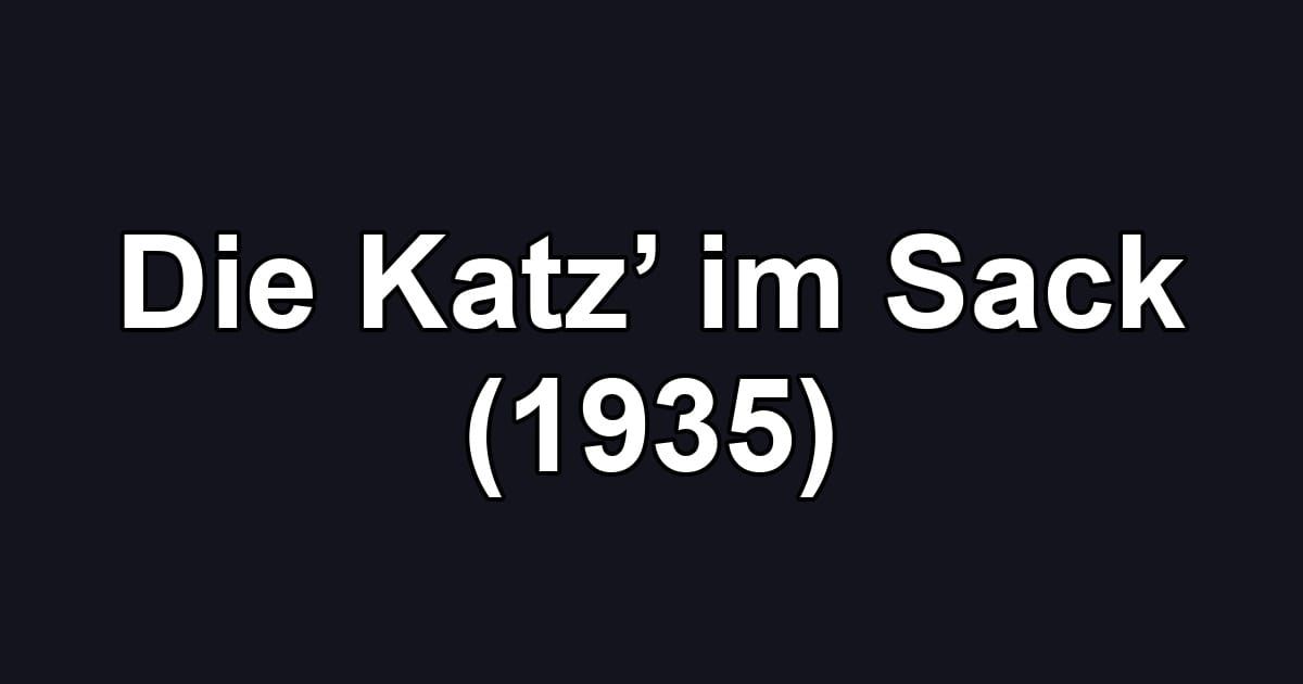 Die Katz’ im Sack (1935)