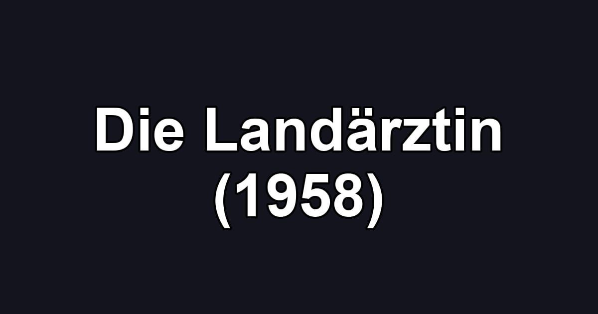 Die Landärztin (1958)