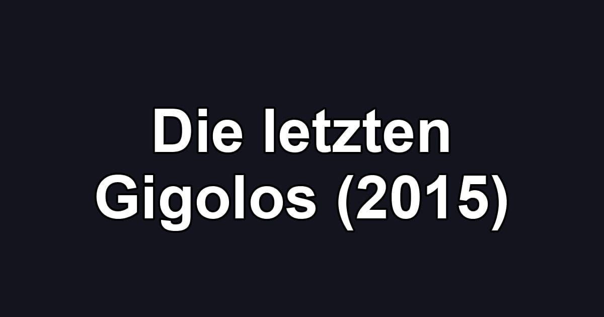 Die letzten Gigolos (2015)