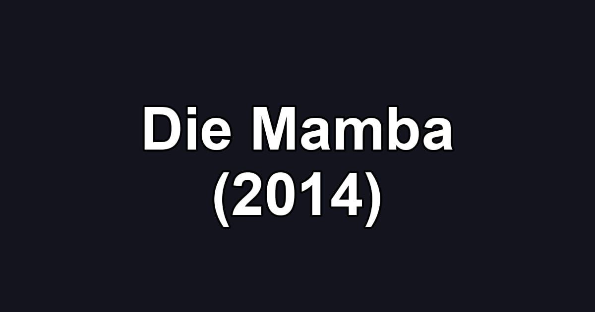 Die Mamba (2014)