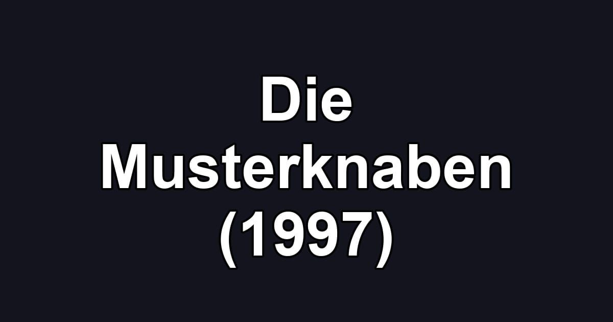 Die Musterknaben (1997)