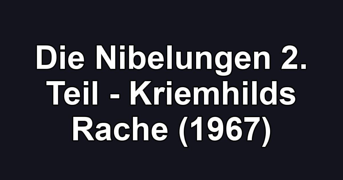 Die Nibelungen 2. Teil - Kriemhilds Rache (1967)