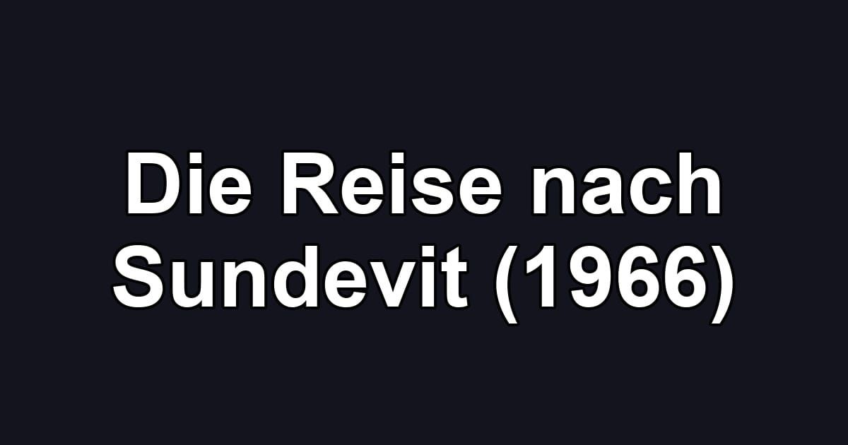 Die Reise nach Sundevit (1966)