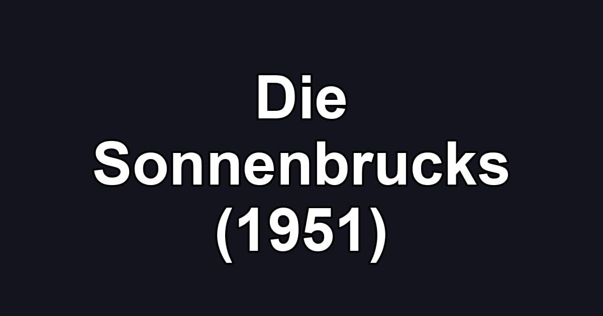 Die Sonnenbrucks (1951)