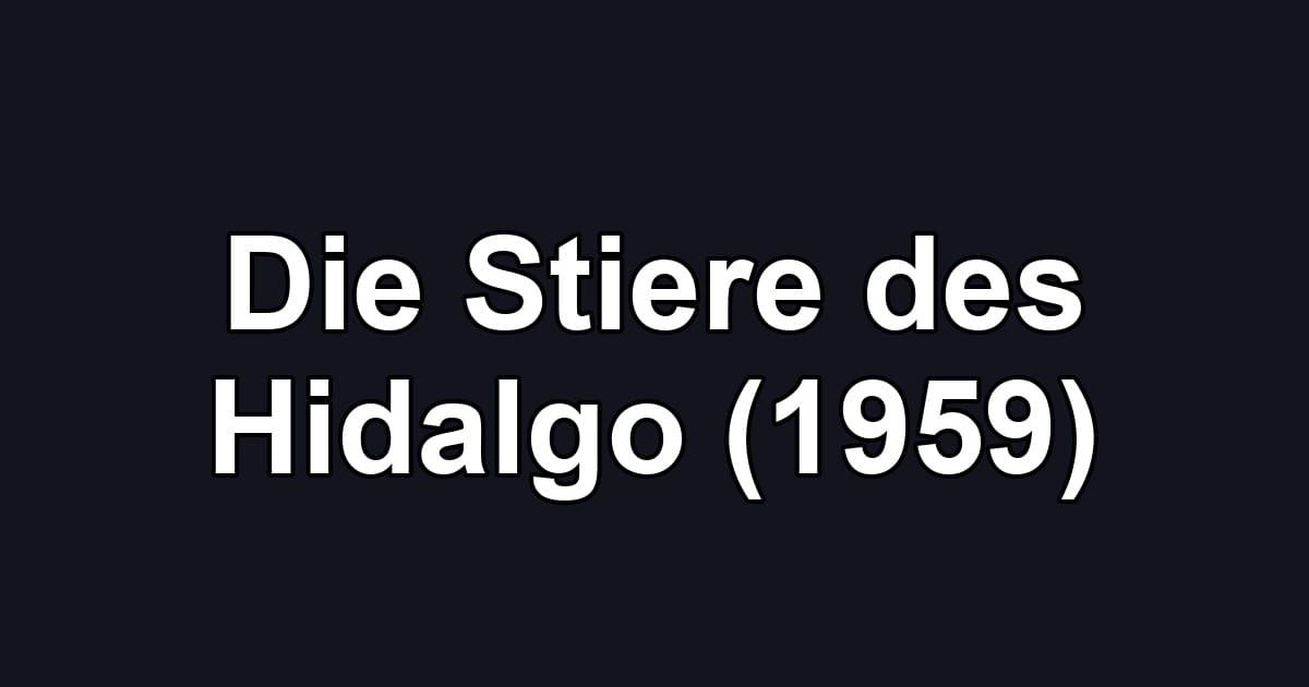 Die Stiere des Hidalgo (1959)