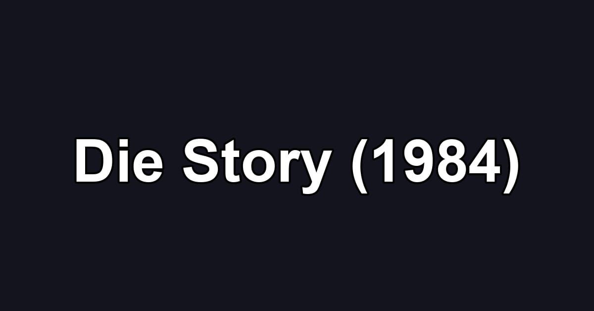 Die Story (1984)