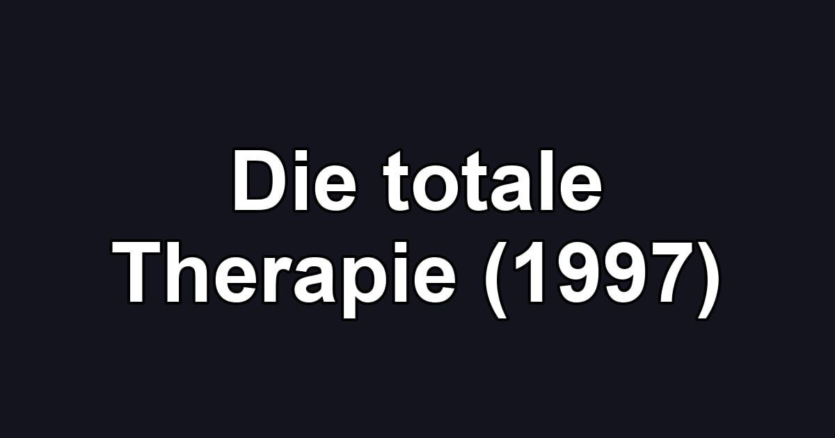 Die totale Therapie (1997)